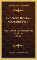 Zweite Theil Des Gothischen Faust