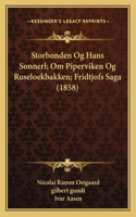 Storbonden Og Hans Sonnerl; Om Piperviken Og Ruseloekbakken; Fridtjofs Saga (1858)
