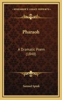 Pharaoh: A Dramatic Poem (1848)