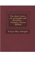 Short-Story, Its Principles and Structure: (English)