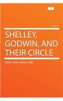 Shelley, Godwin, and Their Circle: (English)