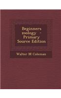 Beginners Zoology - Primary Source Edition: (English)