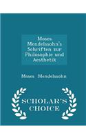 Moses Mendelssohn's Schriften zur Philosophie und Aesthetik - Scholar's Choice Edition