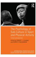 The Psychology of Sub-Culture in Sport and Physical Activity