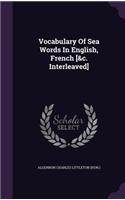 Vocabulary Of Sea Words In English, French [&c. Interleaved]