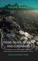Viking Silver, Hoards and Containers