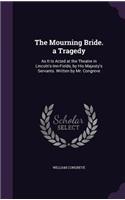 The Mourning Bride. a Tragedy