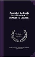 Journal of the Rhode Island Institute of Instruction, Volume 1