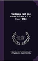 California Fish and Game Volume V. 6 No. 3 July 1920