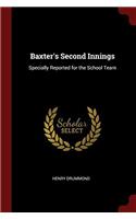 Baxter's Second Innings: Specially Reported for the School Team