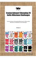 Iranian Ashayeri Sheepdog 20 Selfie Milestone Challenges Iranian Ashayeri Sheepdog Milestones for Memorable Moments, Socialization, Fun Challenges Volume 2
