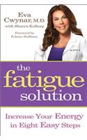 Fatigue Solution: Increase Your Energy in Eight Easy Steps(English)