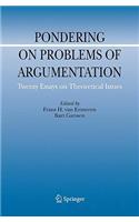 Pondering on Problems of Argumentation