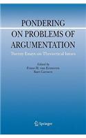 Pondering on Problems of Argumentation