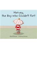 Harvey, the Boy Who Couldn't Fart