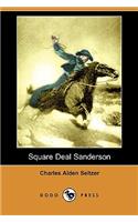 Square Deal Sanderson (Dodo Press)