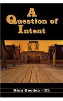 A Question of Intent