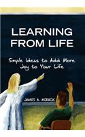 Learning from Life: Simple Ideas to Add More Joy to Your Life(English)