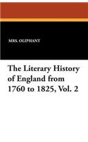 The Literary History of England from 1760 to 1825, Vol. 2