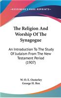 Religion And Worship Of The Synagogue