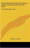 Internal Relations Of The Cities, Towns, Villages, Counties And States Of The Union