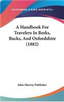 A Handbook for Travelers in Berks, Bucks, and Oxfordshire (1882)