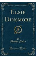 Elsie Dinsmore (Classic Reprint): (English)