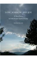 Love, Sorrow and Joy: A New Voice in Irish Avant-Garde Poetry