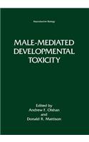 Male-Mediated Developmental Toxicity