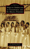 African Americans in Tangipahoa & St. Helena Parishes