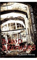 Lux Aeterna: Blood Brothers