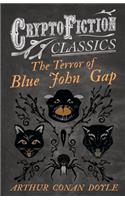 Terror of Blue John Gap (Cryptofiction Classics - Weird Tales of Strange Creatures)