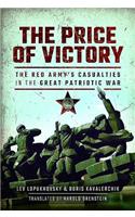 Price of Victory: The Red Army's Casualties in the Great Patriotic War