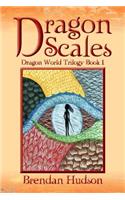 Dragon Scales: Dragon World Trilogy Book One(Dragon World Trilogy)