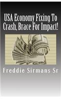 USA Economy Fixing To Crash, Brace For Impact!