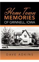 Home Town Memories of Grinnell, Iowa