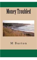 Money Troubled