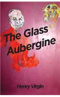 The Glass Aubergine