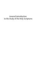 General Introduction to the Study of the Holy Scriptures