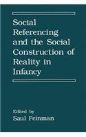 Social Referencing and the Social Construction of Reality in Infancy