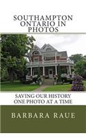 Southampton Ontario in Photos: Saving Our History One Photo at a Time(33 Cruising Ontario)