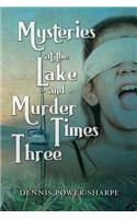 Mysteries at the Lake and Murder Times Three