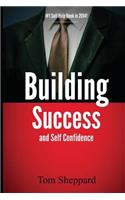 Building Success and Self Confidence