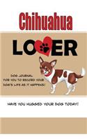 Chihuahua Lover Dog Journal: Create a Diary on Life With Your Dog