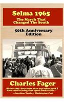 Selma 1965: The March That Changed The South: 50th Anniversary Edition