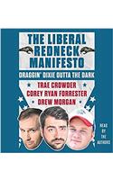 The Liberal Redneck Manifesto: Draggin Dixie Outta the Dark