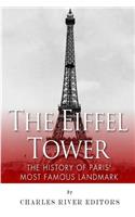 Eiffel Tower: The History of Paris' Most Famous Landmark