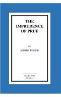 Imprudence of Prue