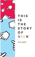 This Is The Story of Nick: (English)