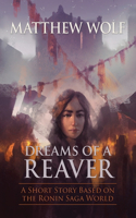 Dreams of a Reaver